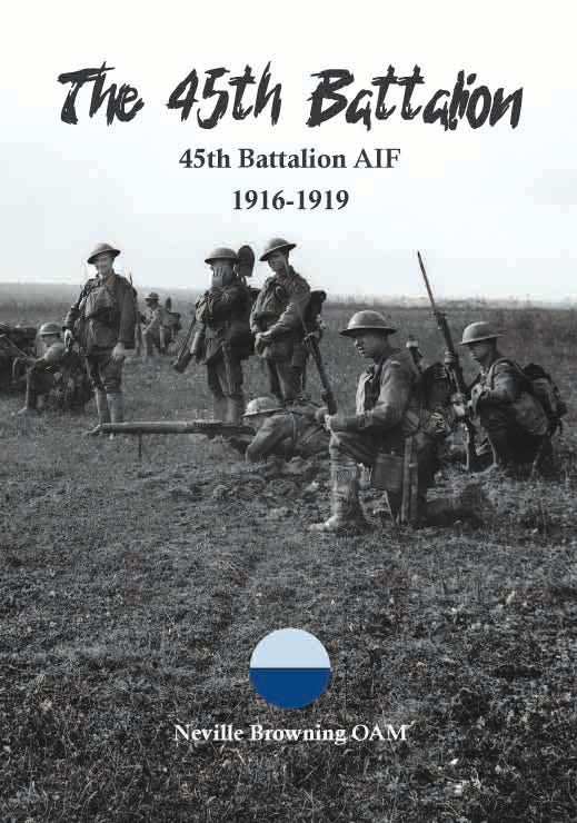 The 45th Battalion - 45th Battalion AIF 1916-1919