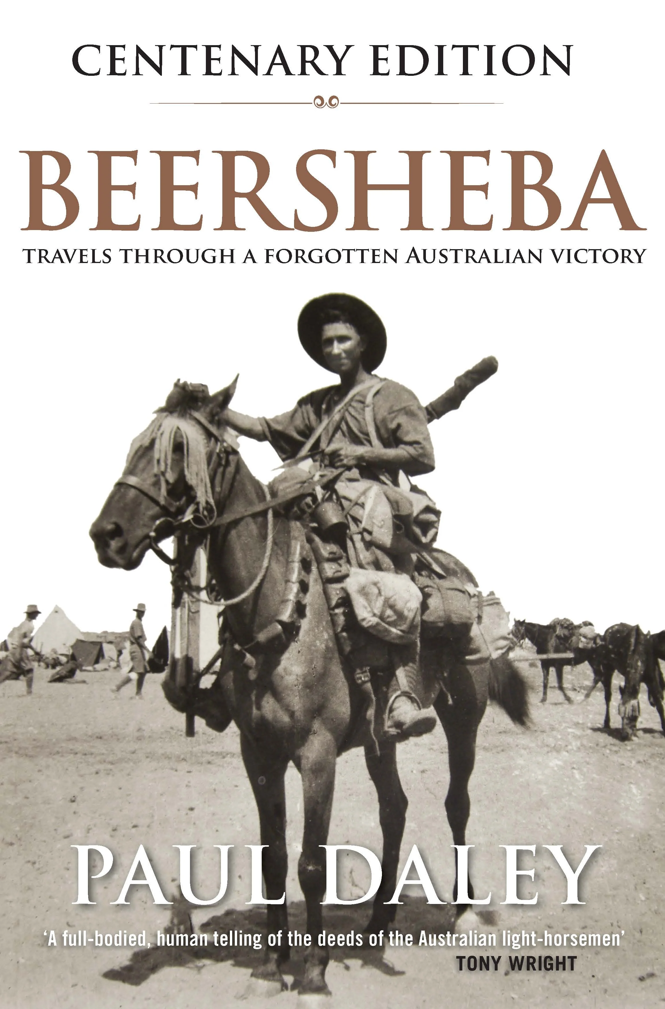 Beersheba: Travels Through a Forgotten Australian Victory [Centenary Edition]