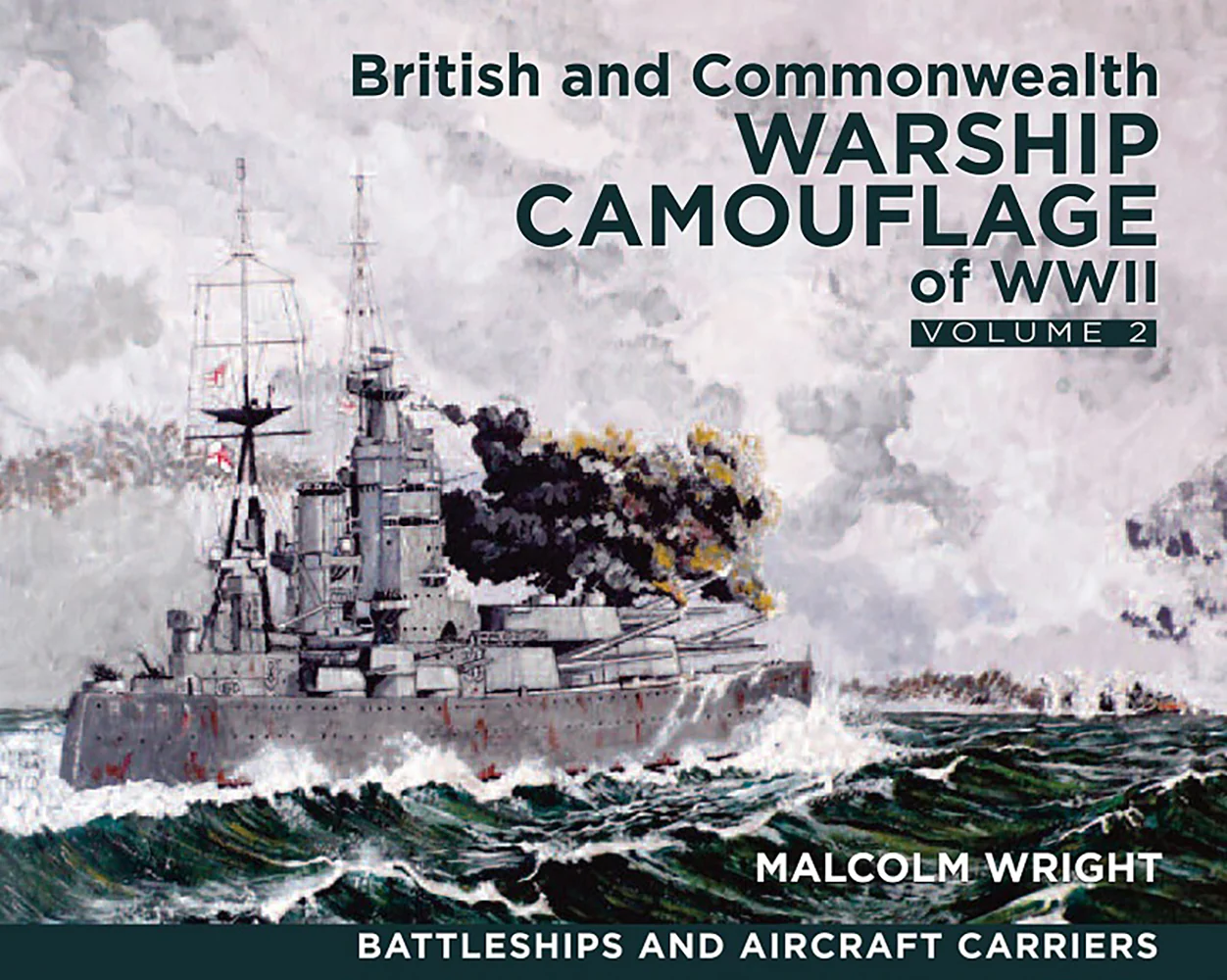 British and Commonwealth warship camouflage of WWII: Volume II - Battleships and aircraft carriers