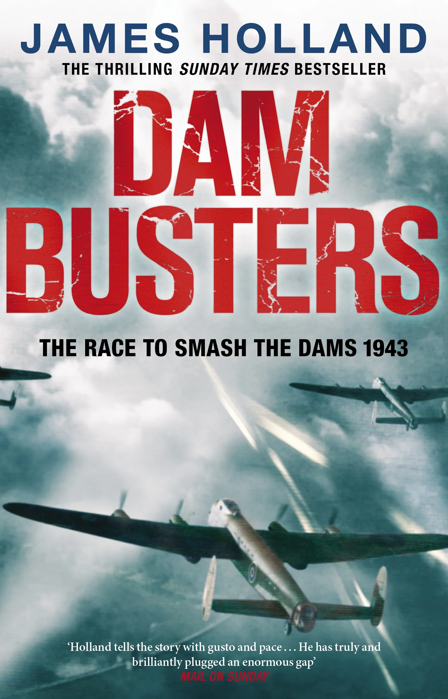 Dam Busters: The Race to Smash the Dams 1943