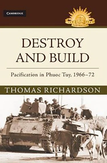 Destroy and Build: Pacification in Phouc Tuy, 1966-72