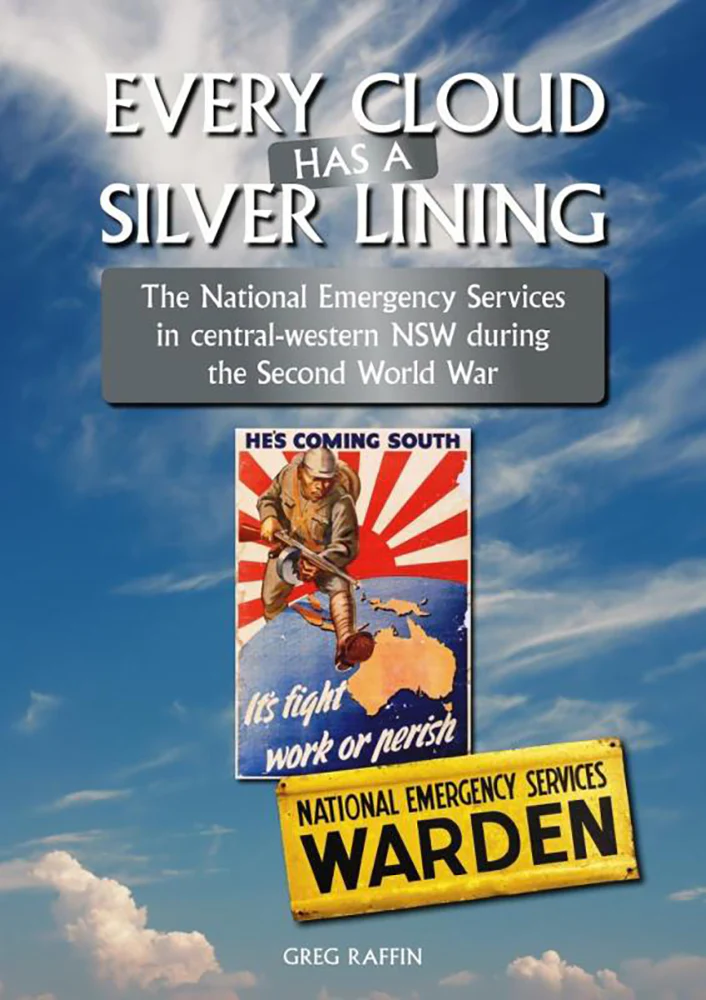 Every cloud has a silver lining: The National Emergency Services in central-western NSW during the Second World War