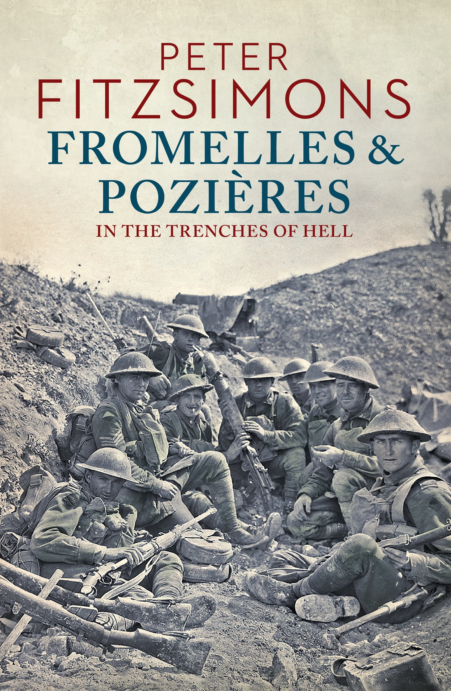 Fromelles and Pozieres: In the trenches of hell [2017 ed.]