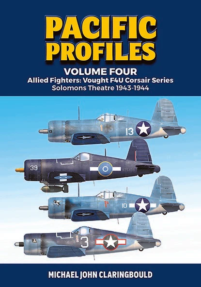 Pacific Profiles (VOL. 4): Allied Fighters - Vought F4U Corsair Series, Solomon Theatre 1943-1944