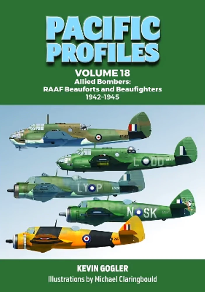 Pacific Profiles (Vol 18) - Allied Bombers: RAAF Beauforts and Beaufighters 1942-1945