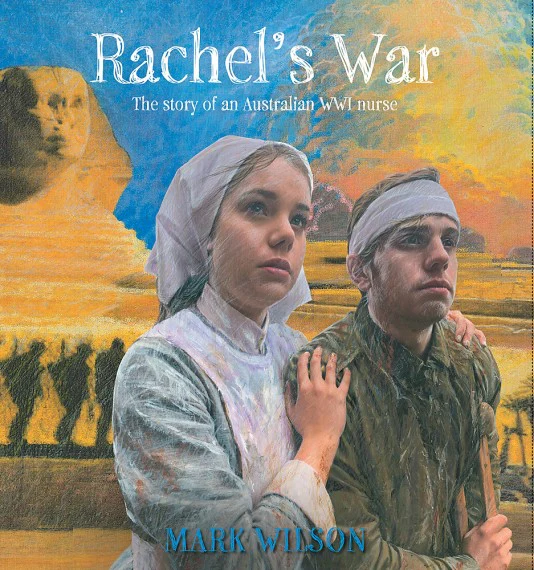 Rachel's war: The story of an Australian WWI nurse