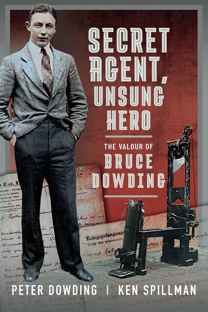 Secret agent, unsung hero: The valour of Bruce Dowding