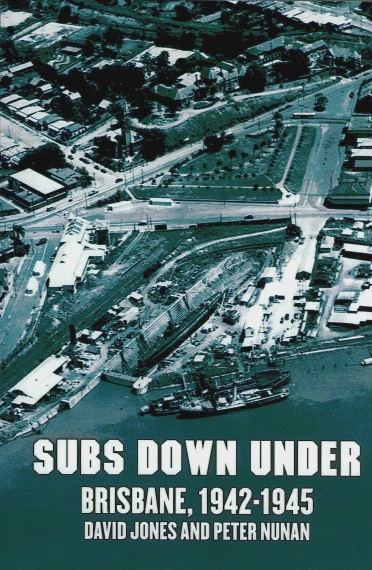 Subs Down Under: Brisbane, 1942-1945