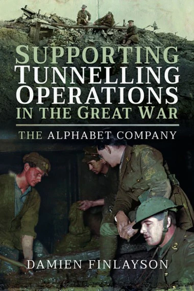 Supporting tunnelling operations in the Great War: The Alphabet Company