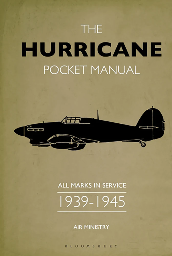 The Hurricane Pocket Manual: All Marks in Service, 1939-1945