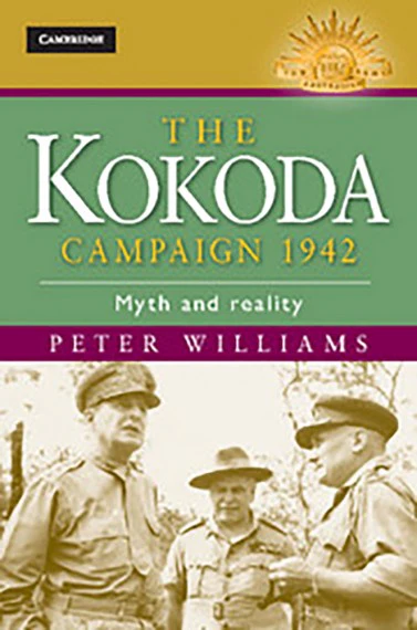 The Kokoda Campaign 1942: Myth and Reality