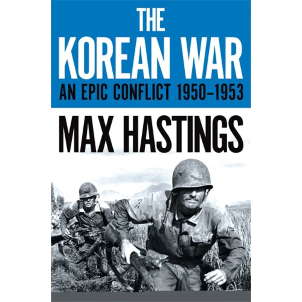 The Korean War: An Epic Conflict 1950-1953