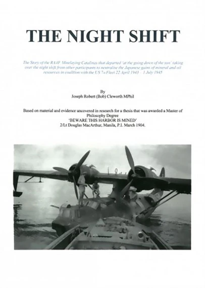 The Night Shift: The Story of RAAF Minelaying Catalinas