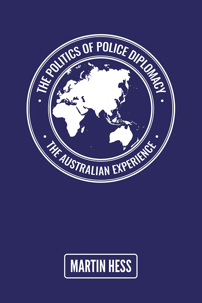 The Politics of Police Diplomacy: The Australian Experience